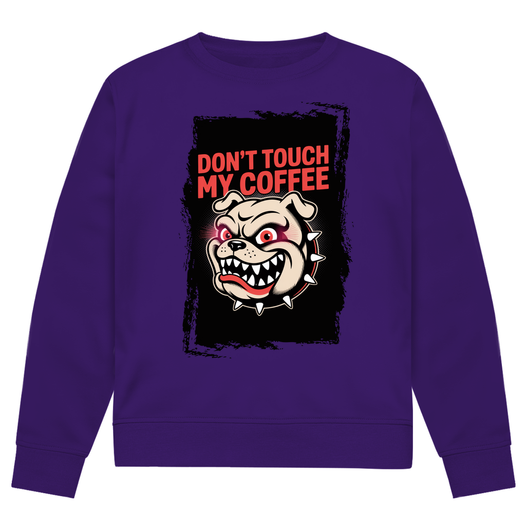 Don´t Touch my Coffee