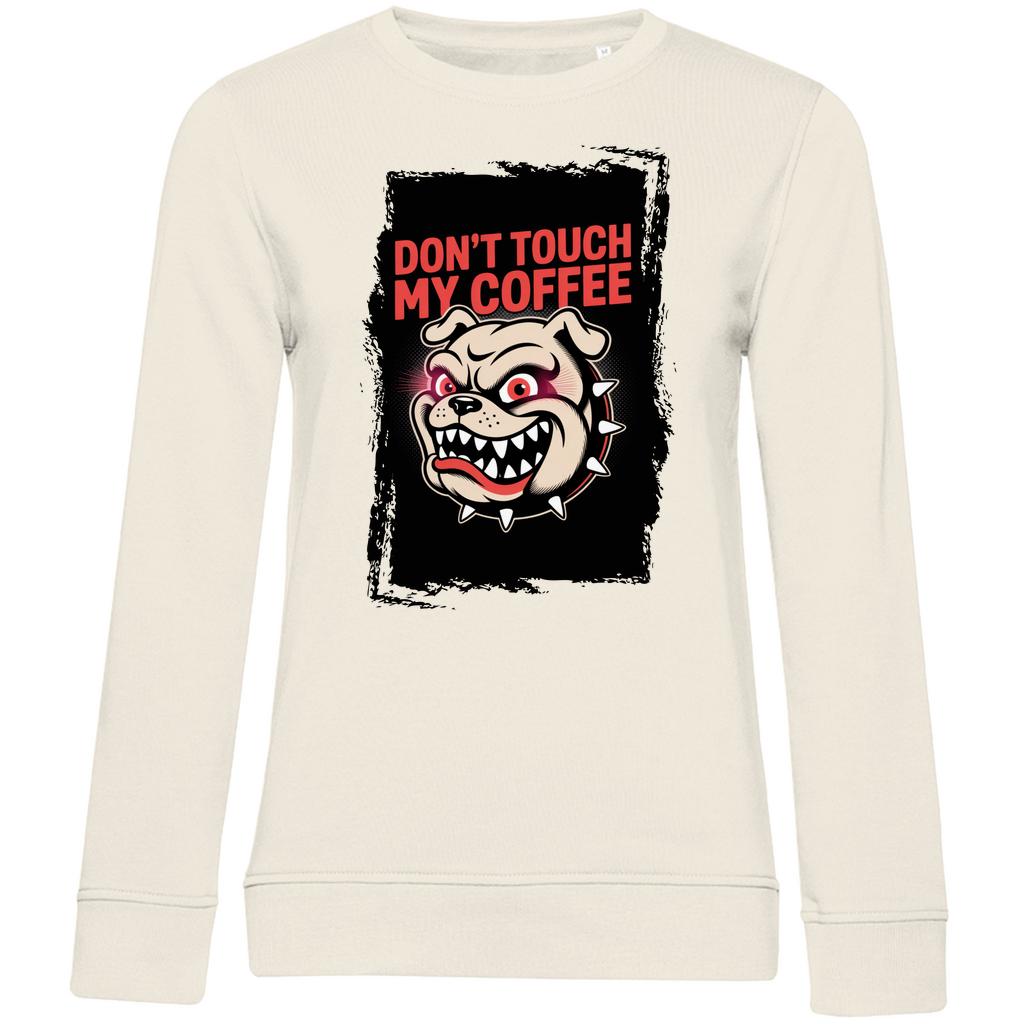 Don´t Touch my Coffee ( DTF / Vorne )