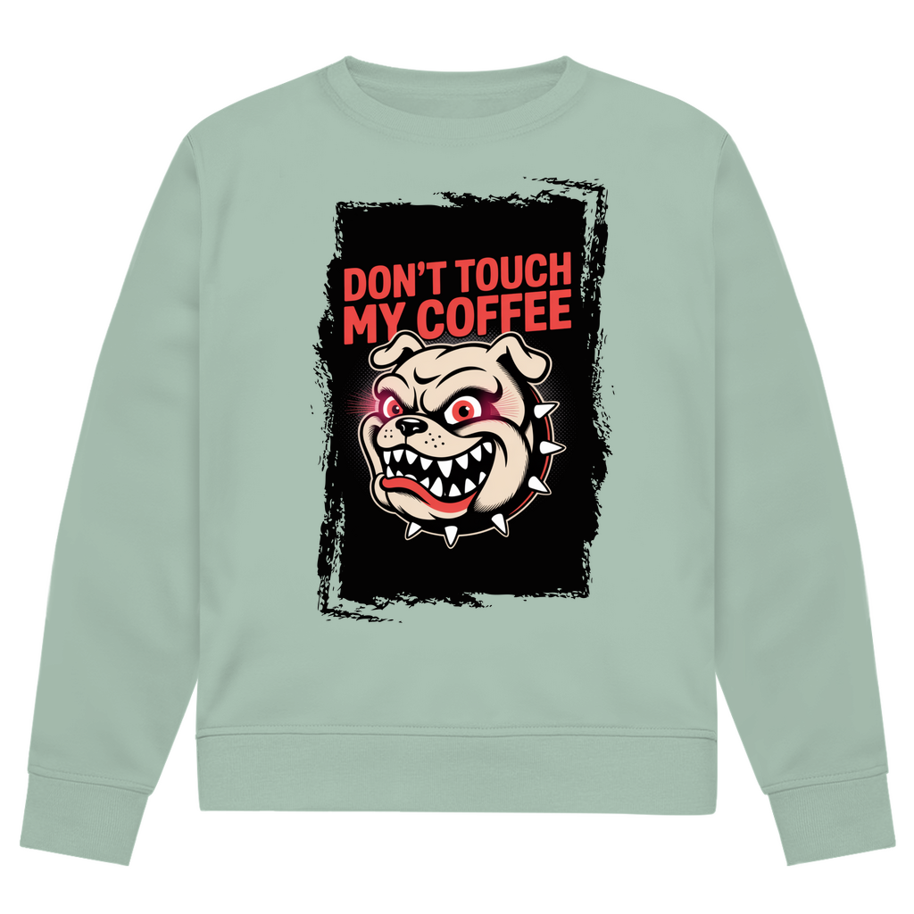Don´t Touch my Coffee
