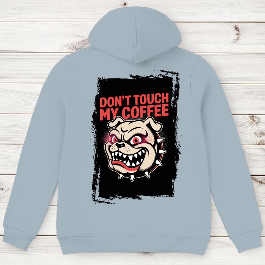 Don´t Touch my Coffee ( DTF / Hinten )