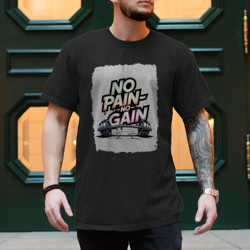 NO PAIN NO GAIN
