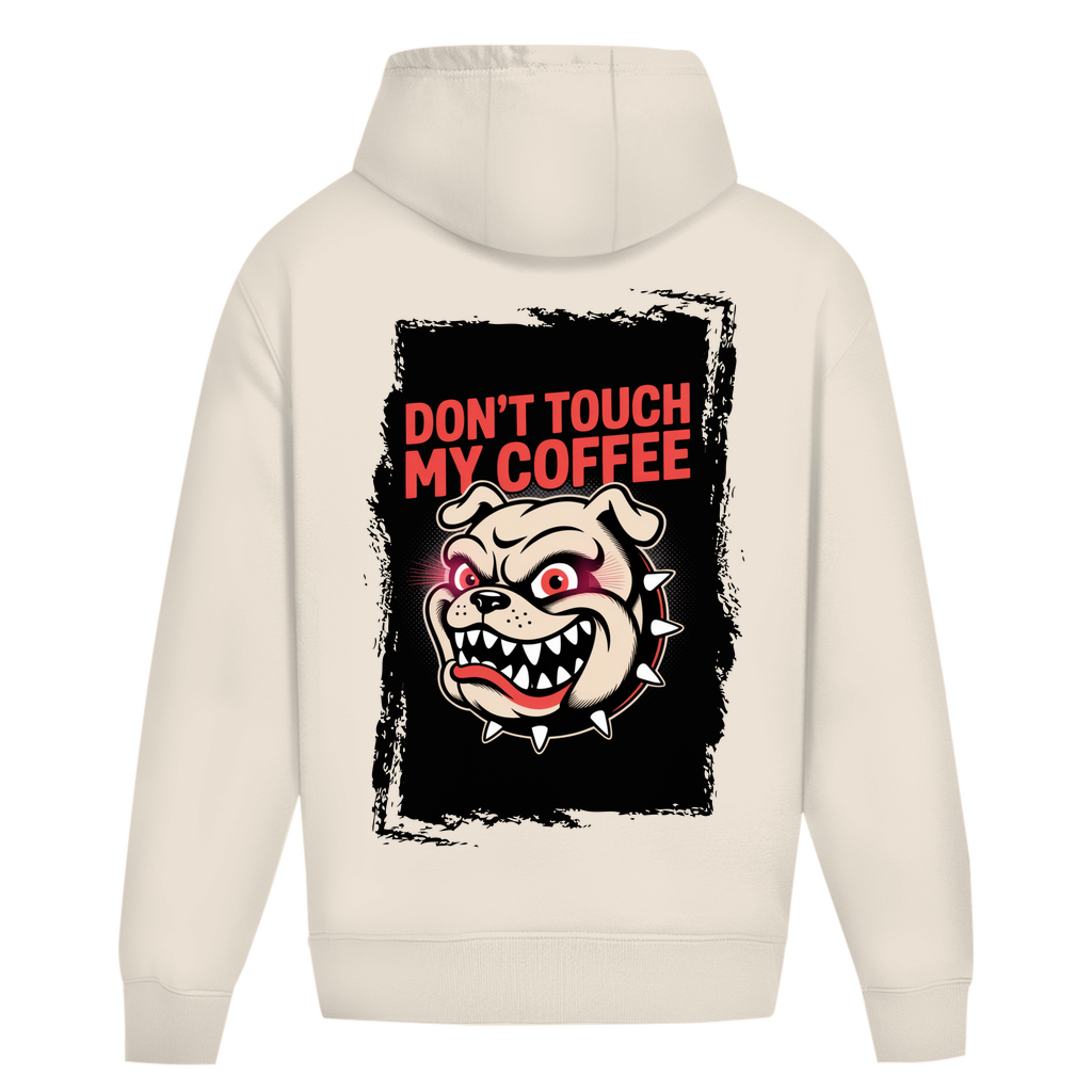 Don´t Touch my Coffee ( DTF / Hinten )