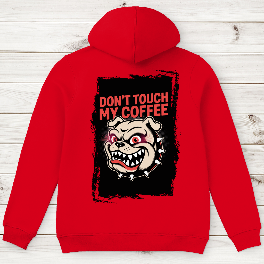 Don´t Touch my Coffee ( DTF / Hinten )
