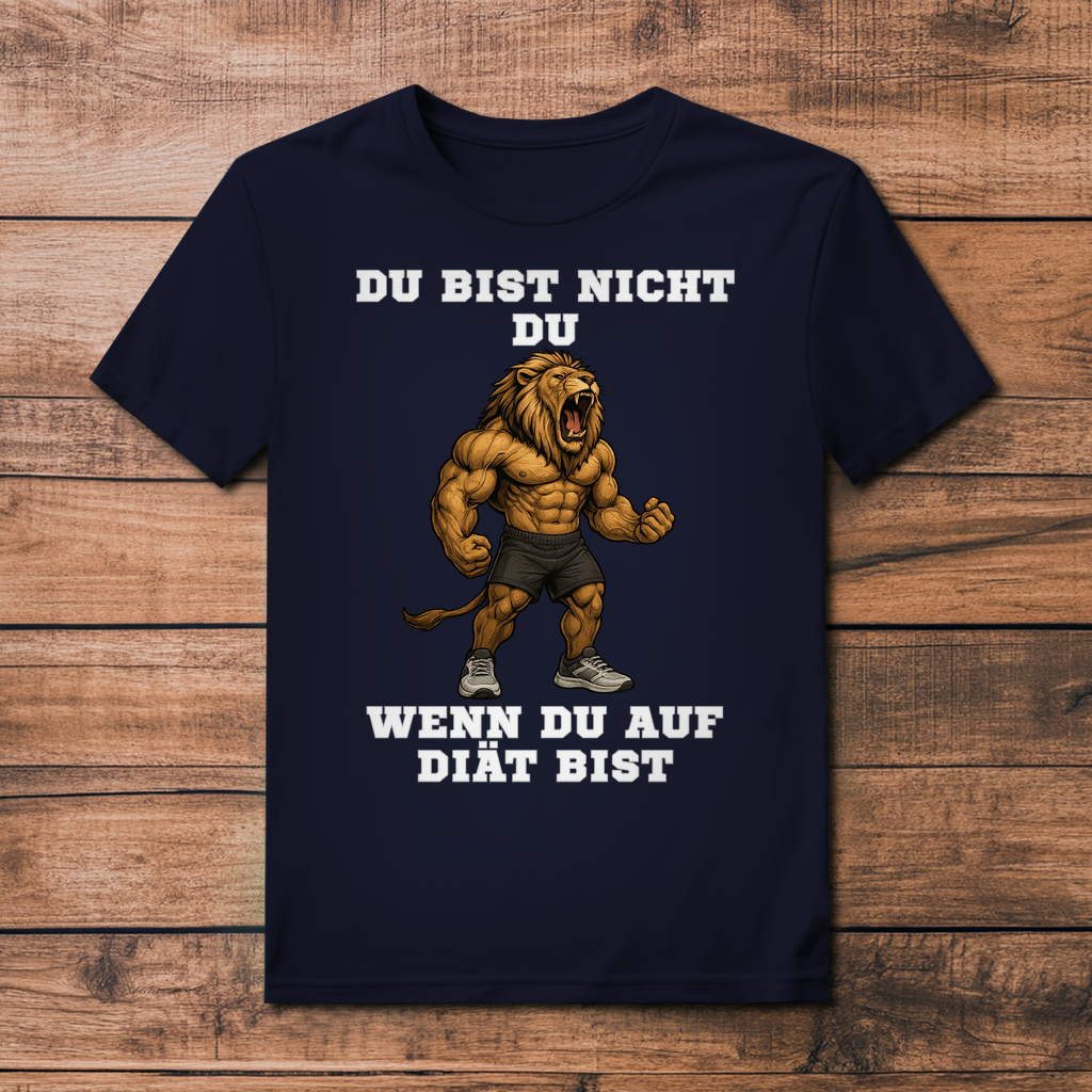 DU BIST NICHT DU WENN DU AUF DIÄT BIST
