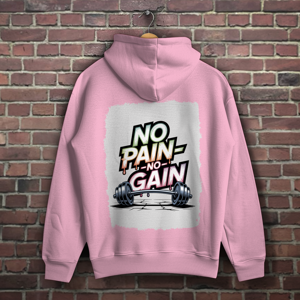 NO PAIN NO GAIN