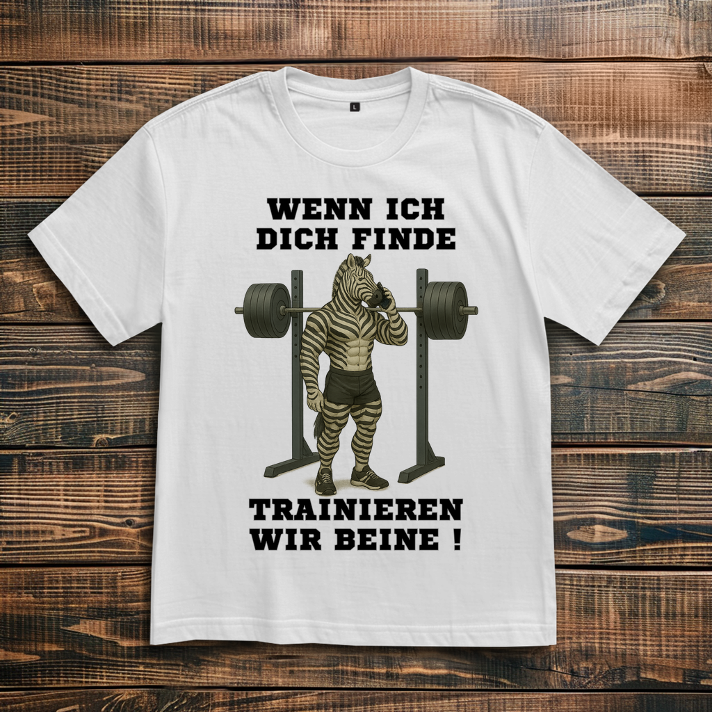 WENN ICH DICH FINDE TRAINIEREN WIR BEINE ! ( DTF / Vorne )
