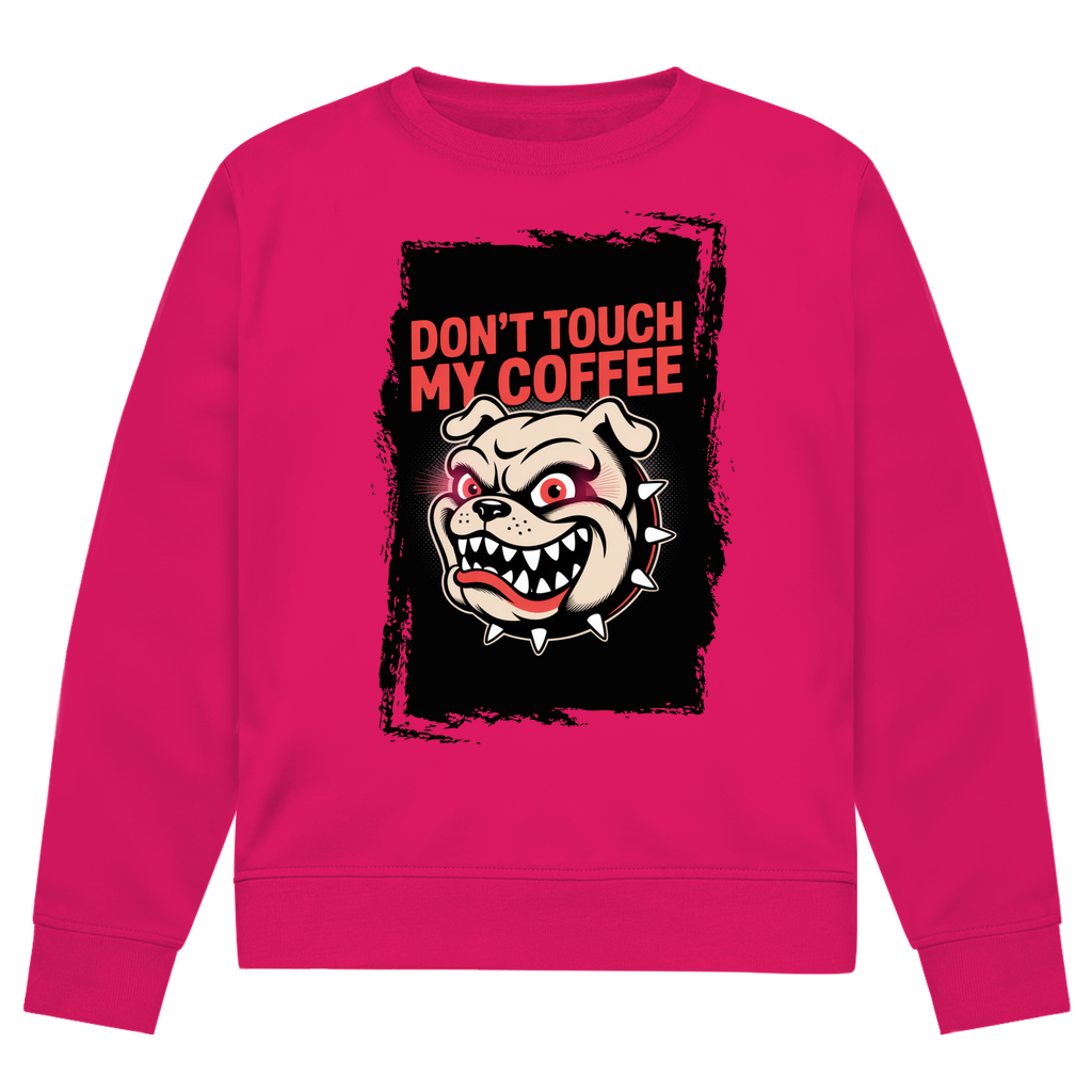 Don´t Touch my Coffee