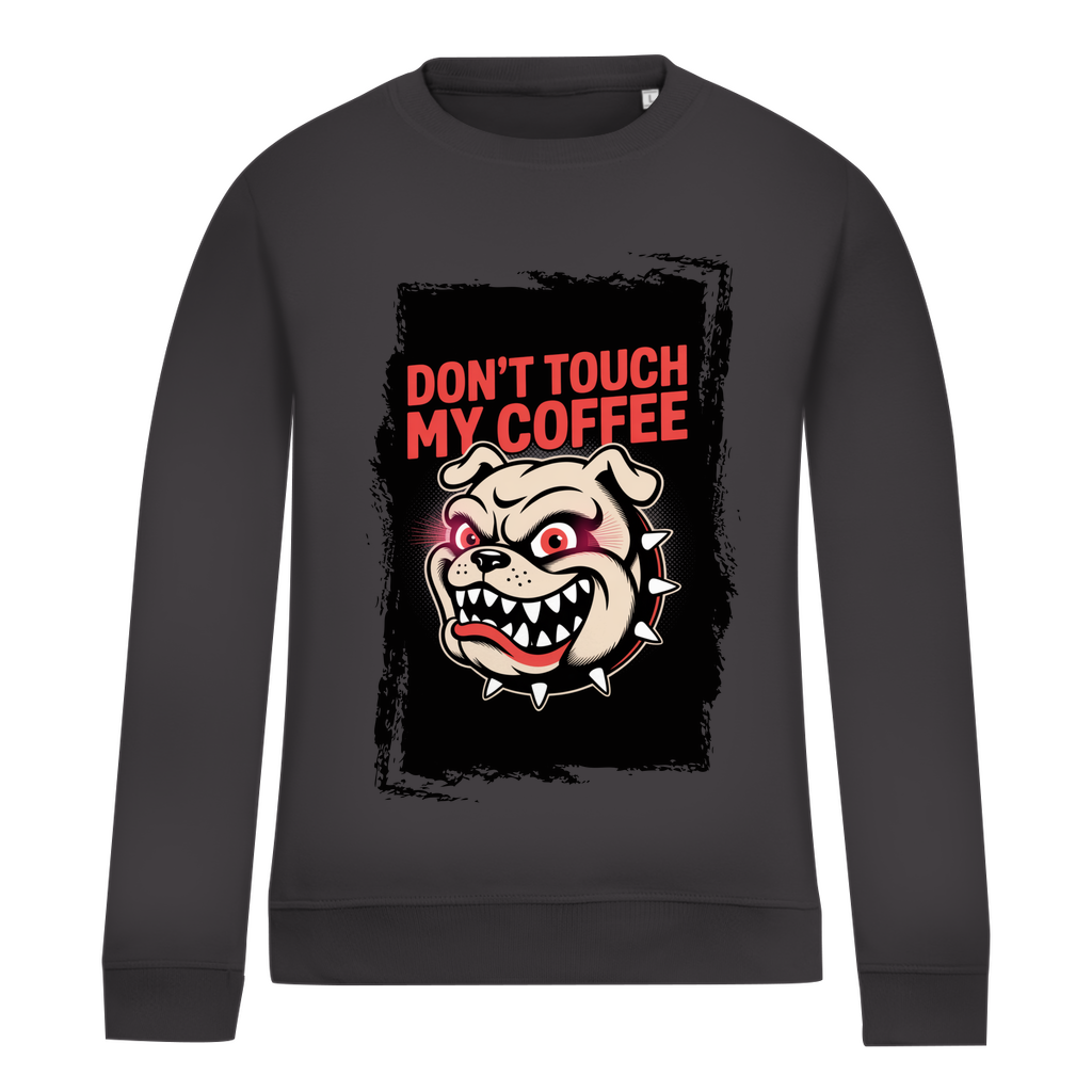 Don´t Touch my Coffee ( DTF / Vorne )