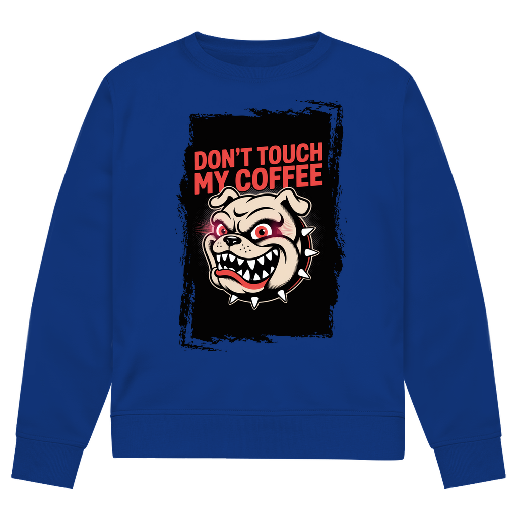 Don´t Touch my Coffee