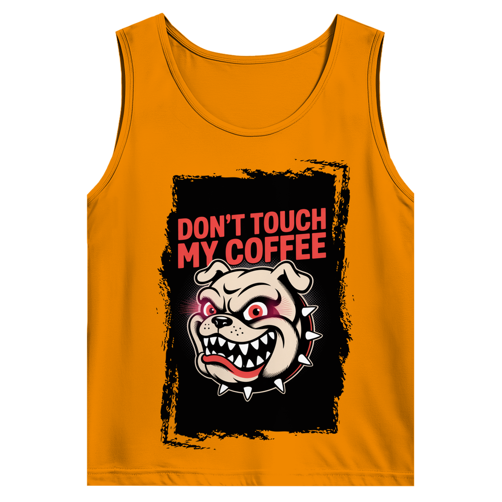 Don´t Touch my Coffee ( DTF / Vorne )