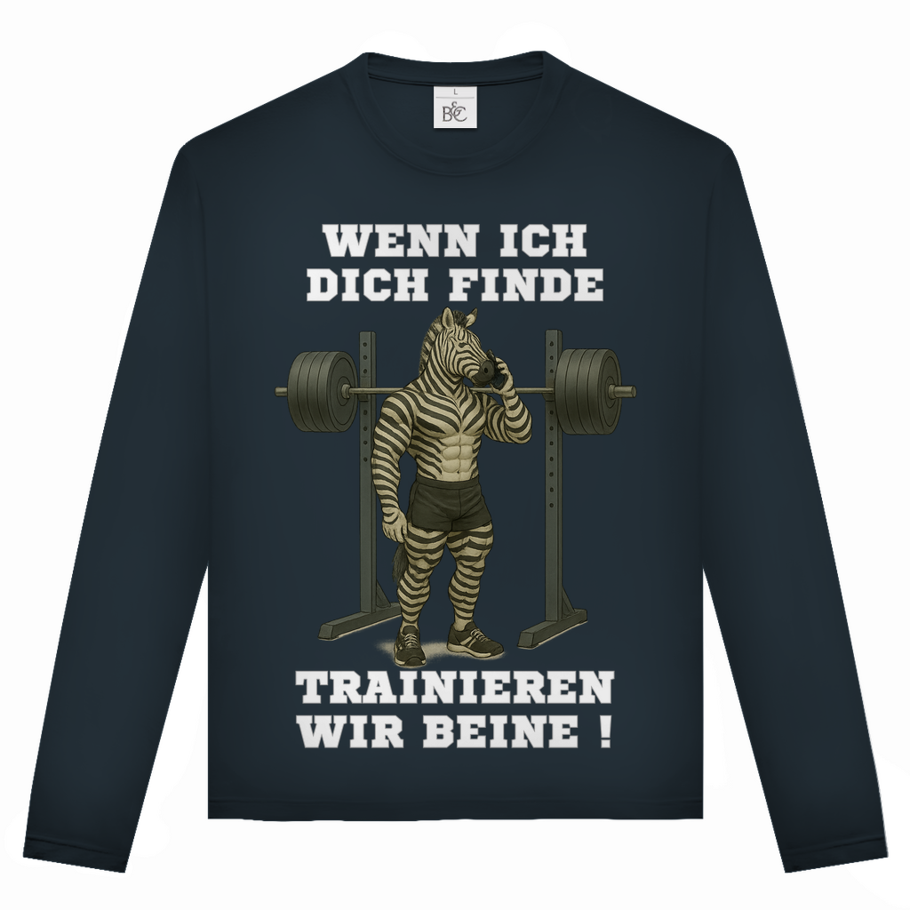 WENN ICH DICH FINDE TRAINIEREN WIR BEINE !