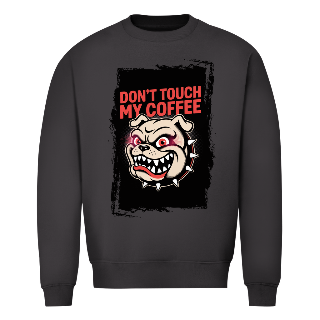 Don´t Touch my Coffee