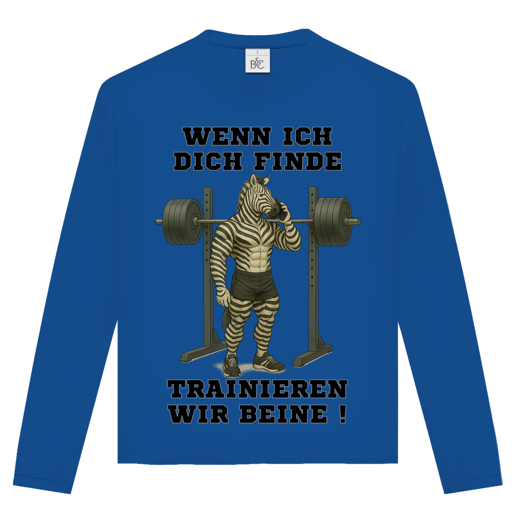 WENN ICH DICH FINDE TRAINIEREN WIR BEINE !