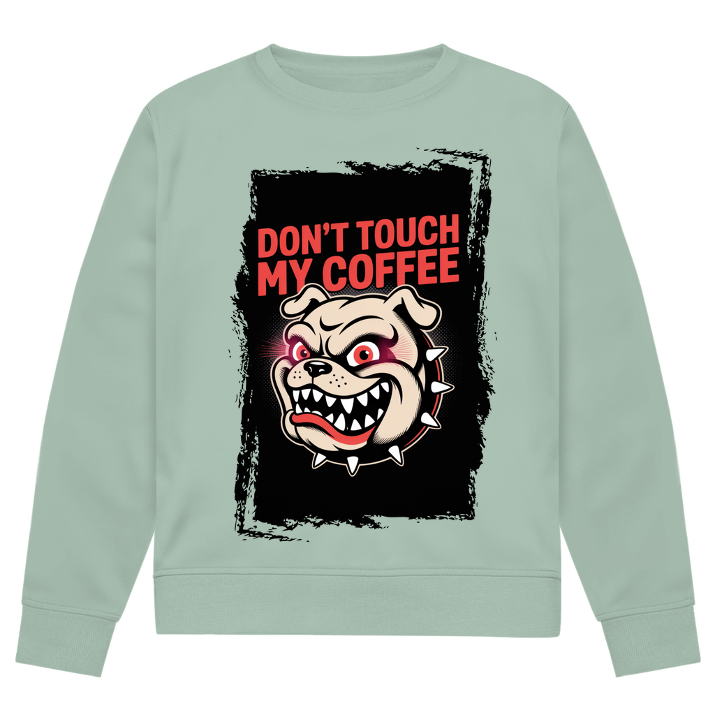Don´t Touch my Coffee ( DTF / Vorne )