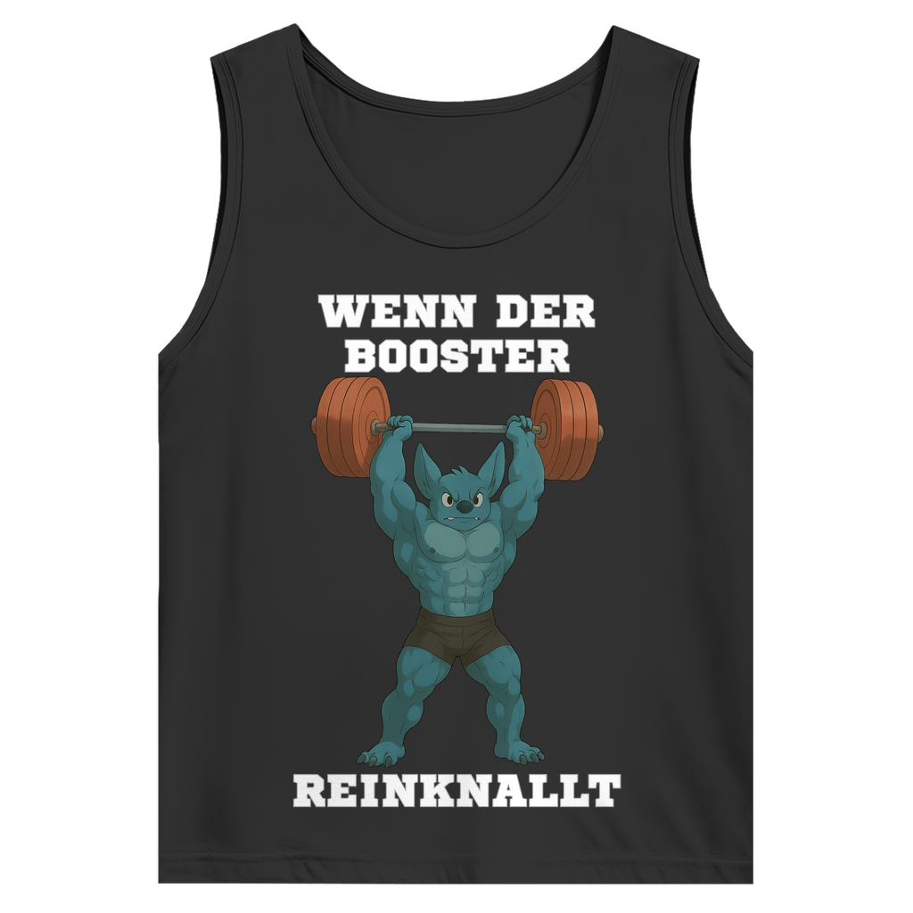 WENN DER BOOSTER REINKNALLT ( DTF / Vorne )