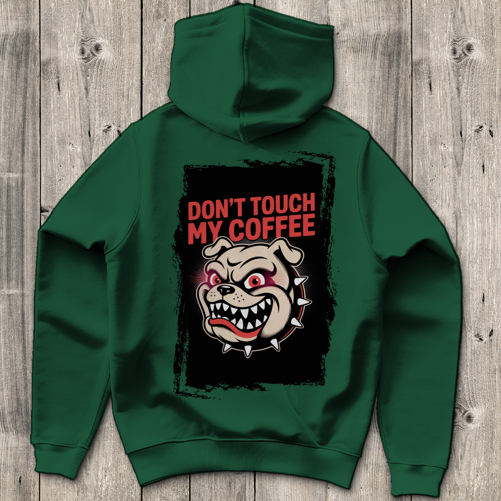 Don´t Touch my Coffee ( DTF / Hinten )