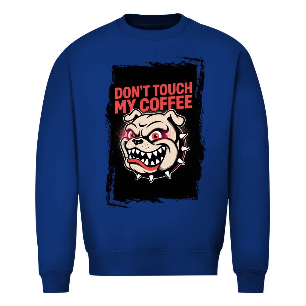 Don´t Touch my Coffee ( DTF / Vorne )