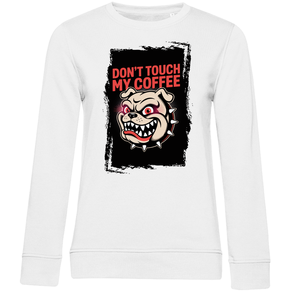 Don´t Touch my Coffee ( DTF / Vorne )