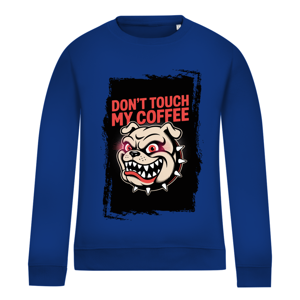 Don´t Touch my Coffee ( DTF / Vorne )