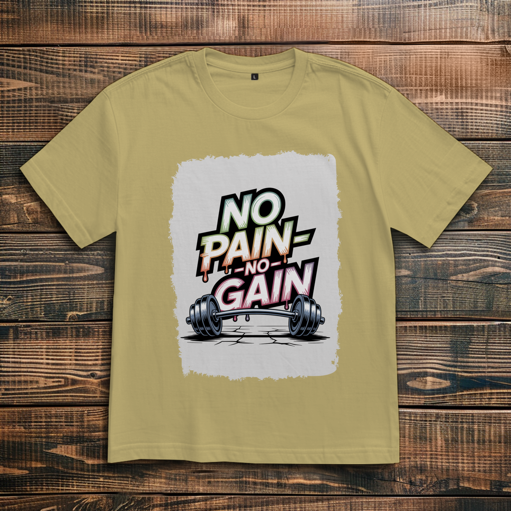 NO PAIN NO GAIN