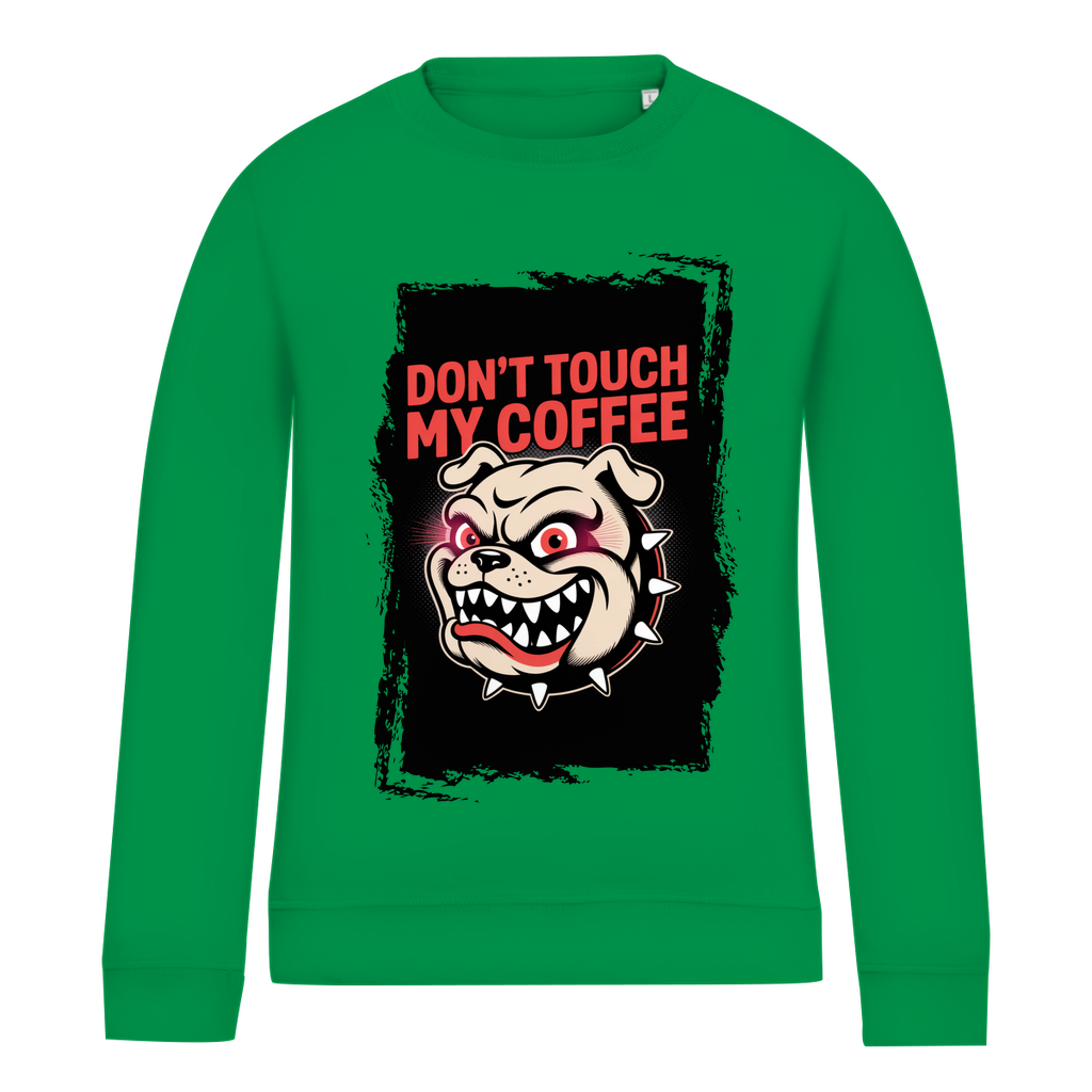 Don´t Touch my Coffee ( DTF / Vorne )