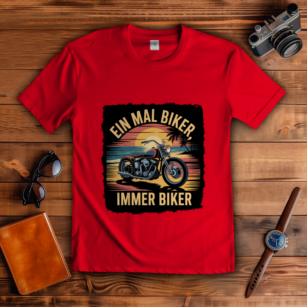 EIN MAL BIKER, IMMER BIKER ( DTF / Vorne )