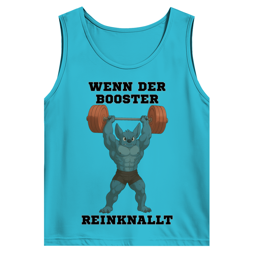 WENN DER BOOSTER REINKNALLT ( DTF / Vorne )
