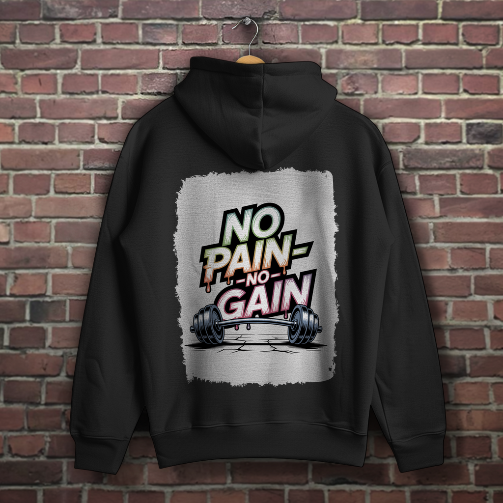 NO PAIN NO GAIN