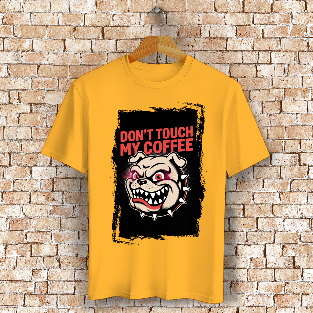 Don´t Touch my Coffee ( DTF / Vorne )