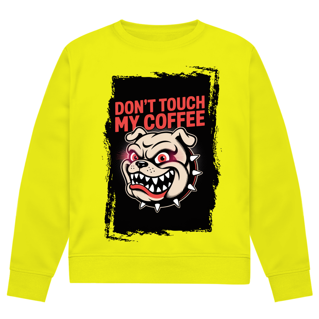 Don´t Touch my Coffee ( DTF / Vorne )