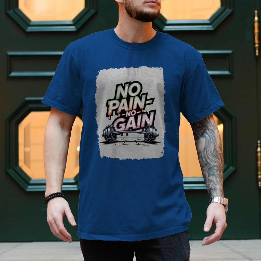 NO PAIN NO GAIN