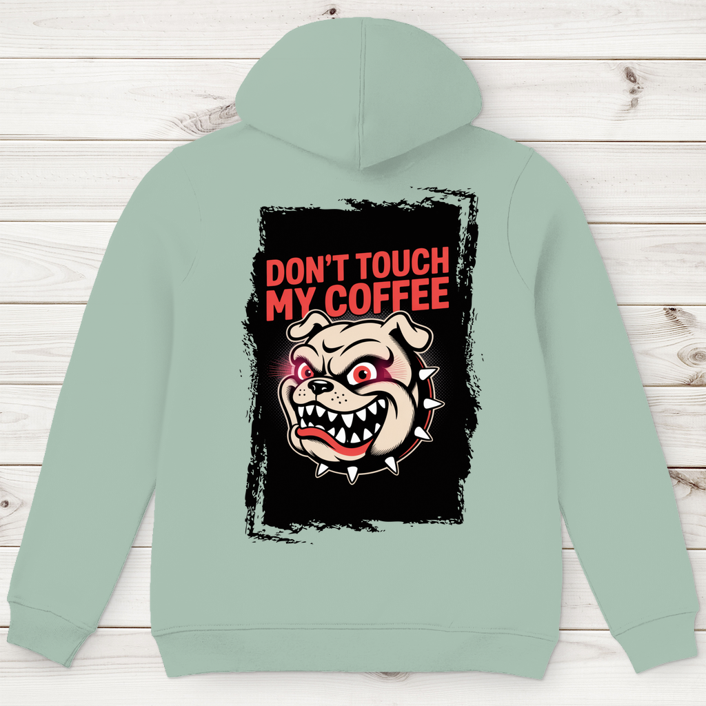 Don´t Touch my Coffee ( DTF / Hinten )