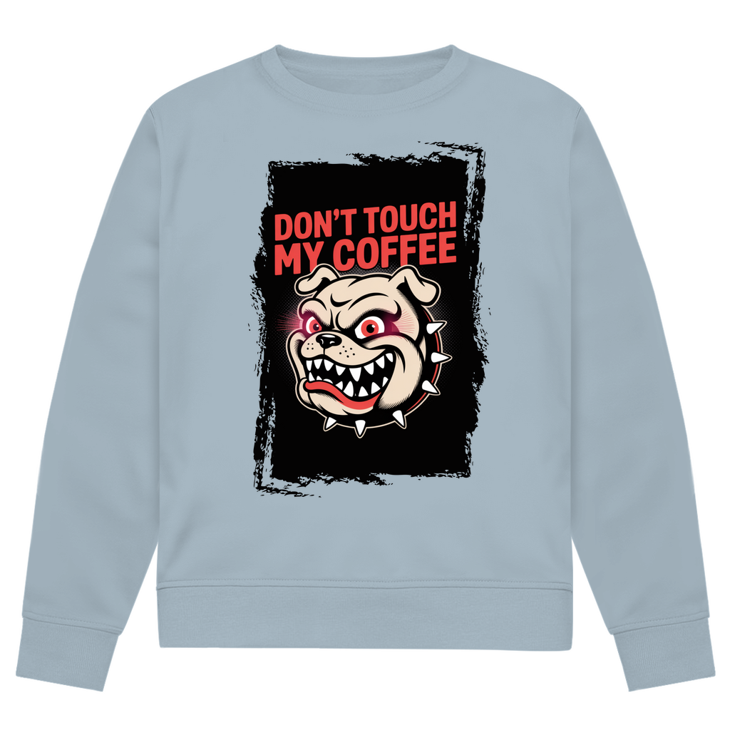 Don´t Touch my Coffee