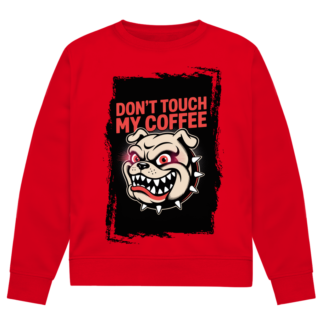 Don´t Touch my Coffee ( DTF / Vorne )