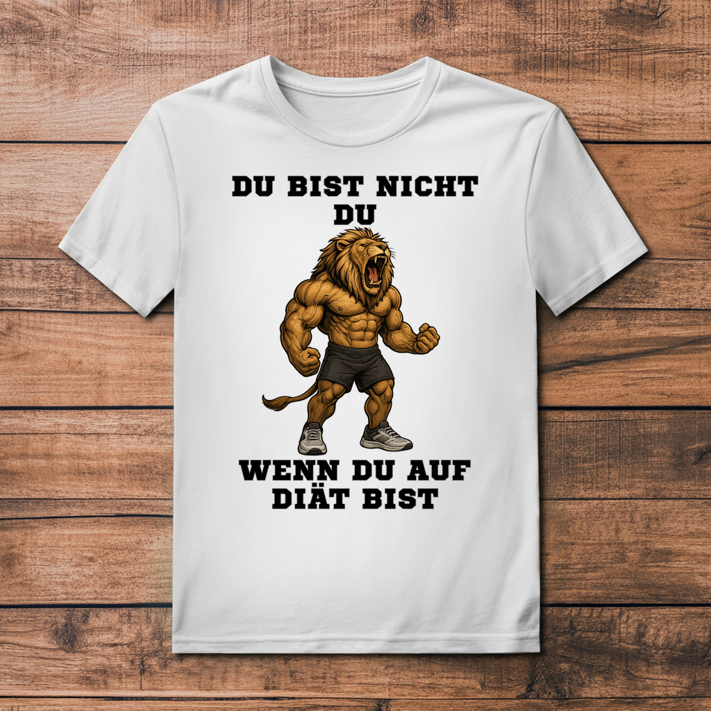 DU BIST NICHT DU WENN DU AUF DIÄT BIST