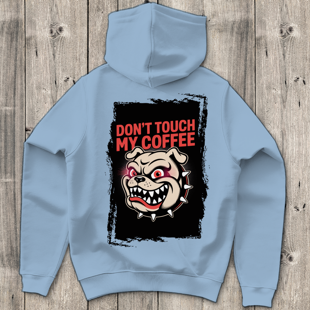 Don´t Touch my Coffee ( DTF / Hinten )