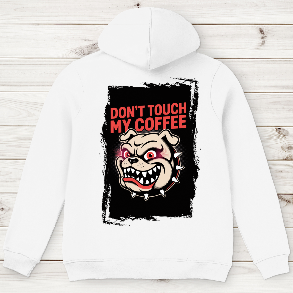 Don´t Touch my Coffee ( DTF / Hinten )