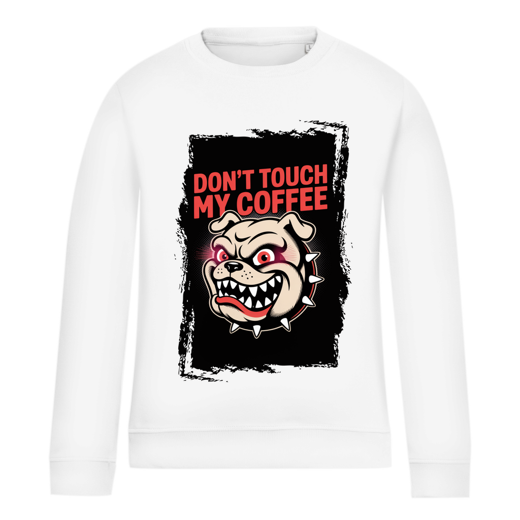 Don´t Touch my Coffee ( DTF / Vorne )