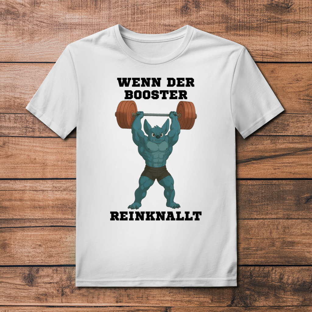 WENN DER BOOSTER REINKNALLT