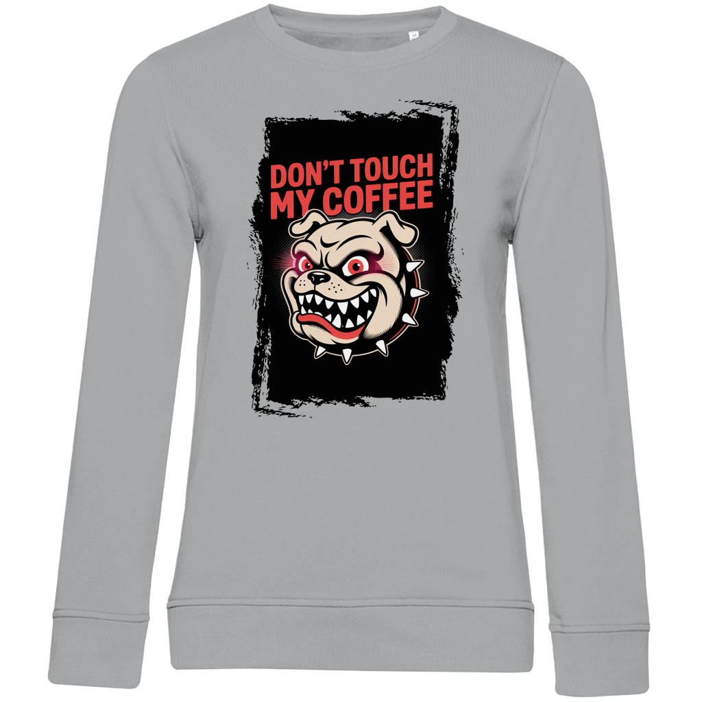 Don´t Touch my Coffee ( DTF / Vorne )