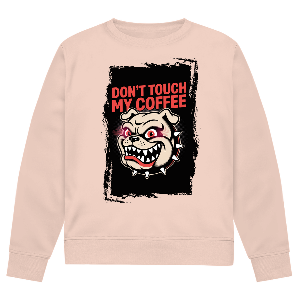 Don´t Touch my Coffee