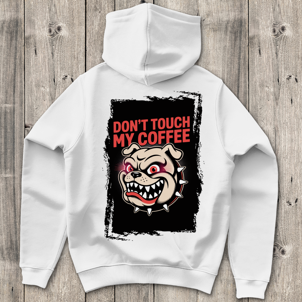 Don´t Touch my Coffee ( DTF / Hinten )