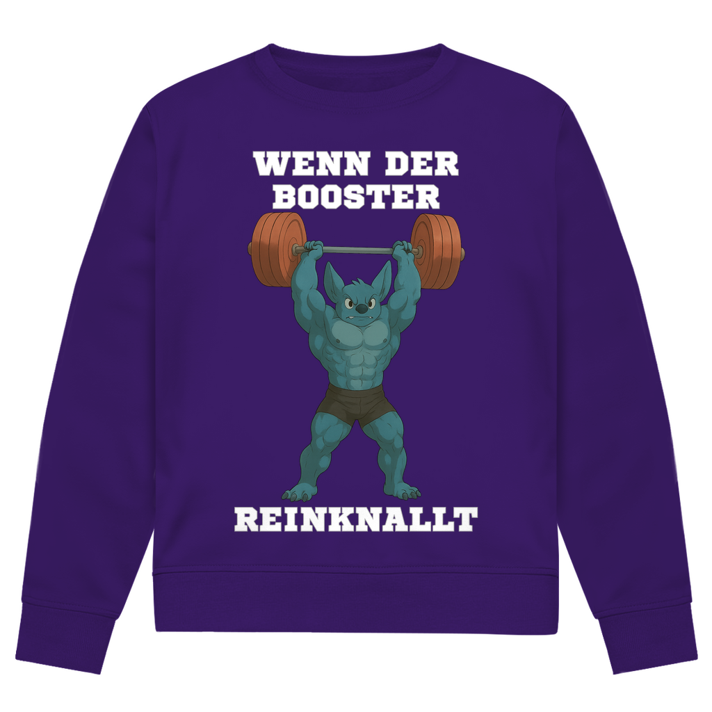 WENN DER BOOSTER REINKNALLT ( DTF / Vorne )