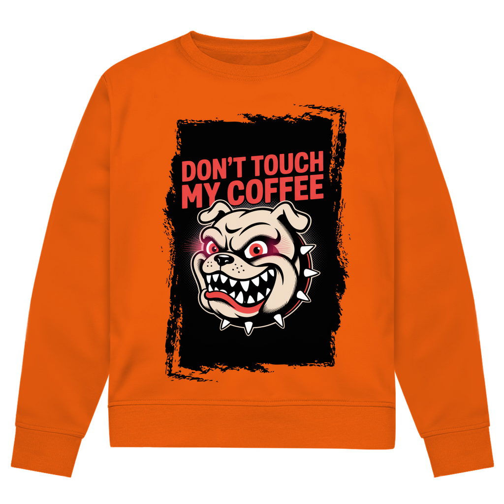 Don´t Touch my Coffee ( DTF / Vorne )