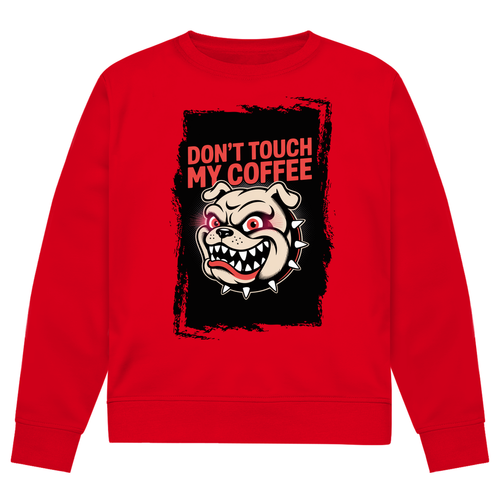 Don´t Touch my Coffee