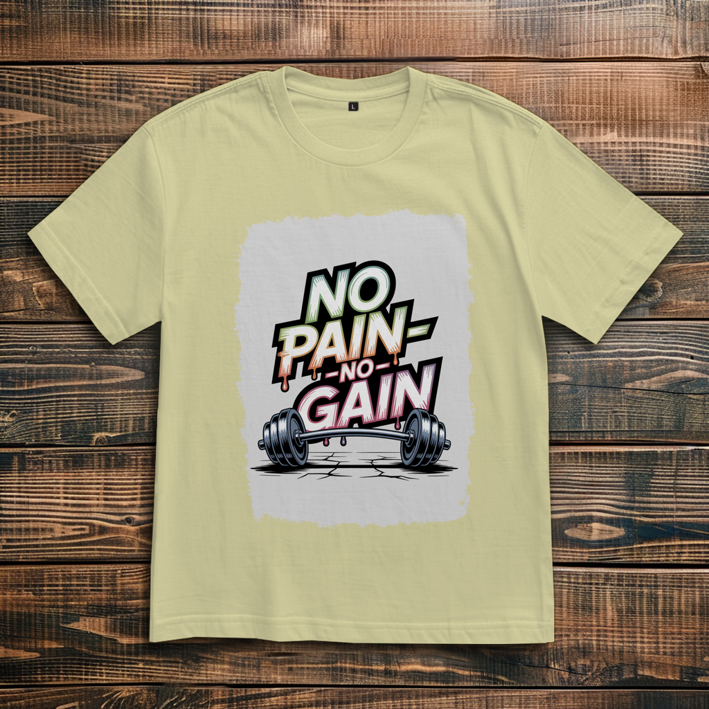 NO PAIN NO GAIN