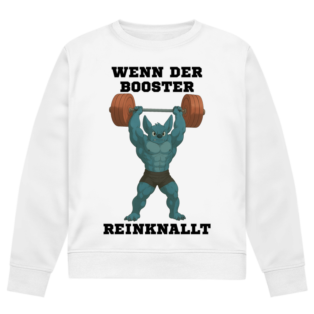 WENN DER BOOSTER REINKNALLT ( DTF / Vorne )