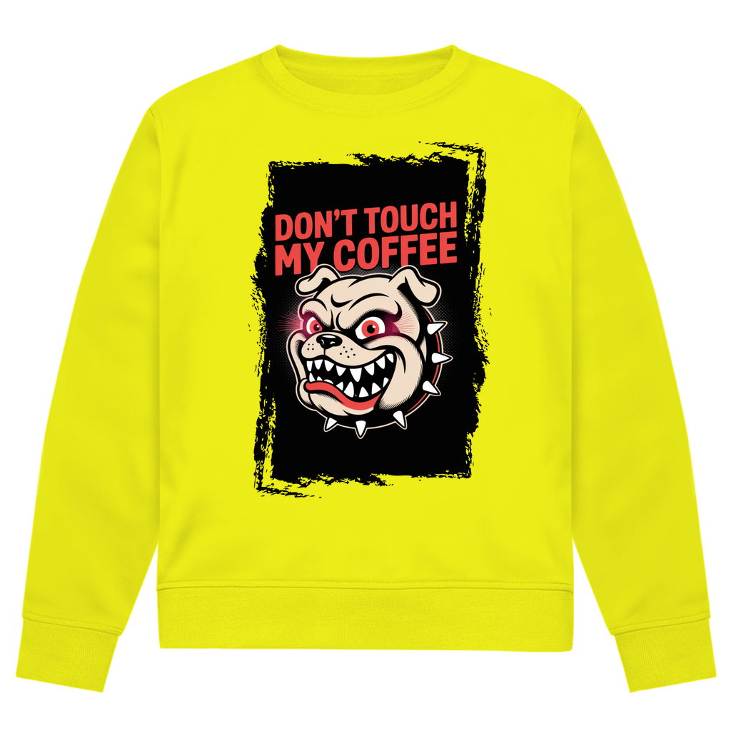 Don´t Touch my Coffee