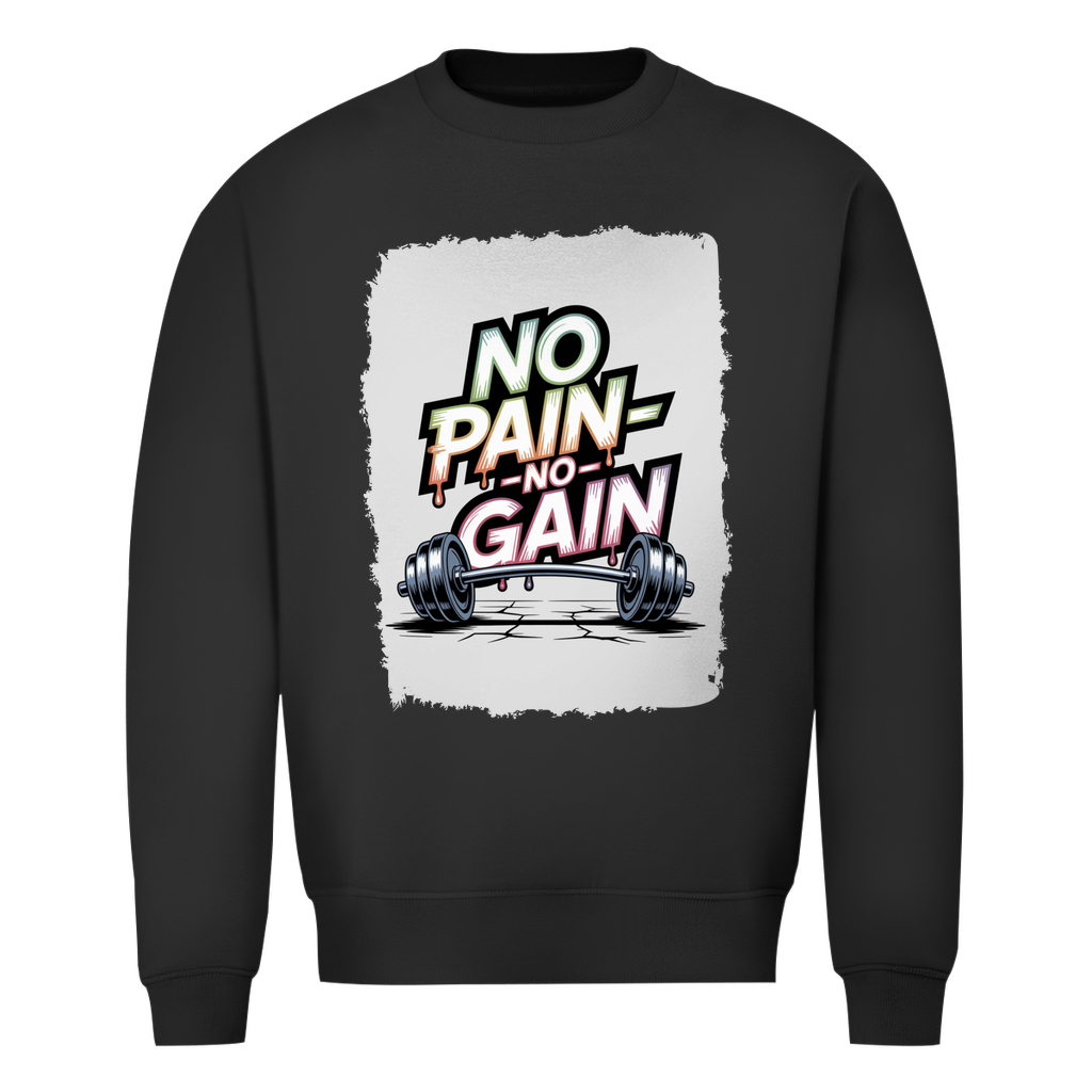 NO PAIN NO GAIN