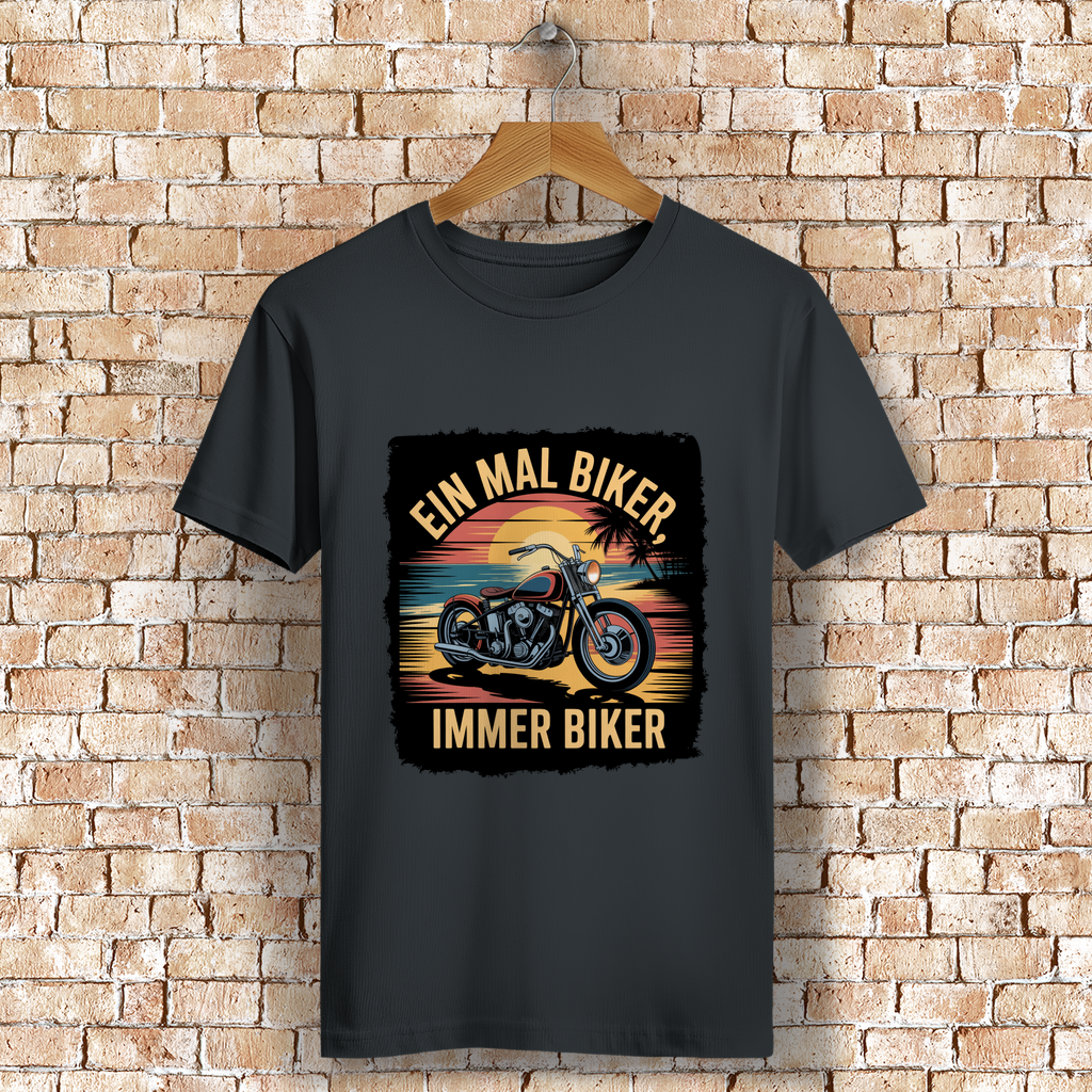 EIN MAL BIKER, IMMER BIKER ( DTF / Vorne )